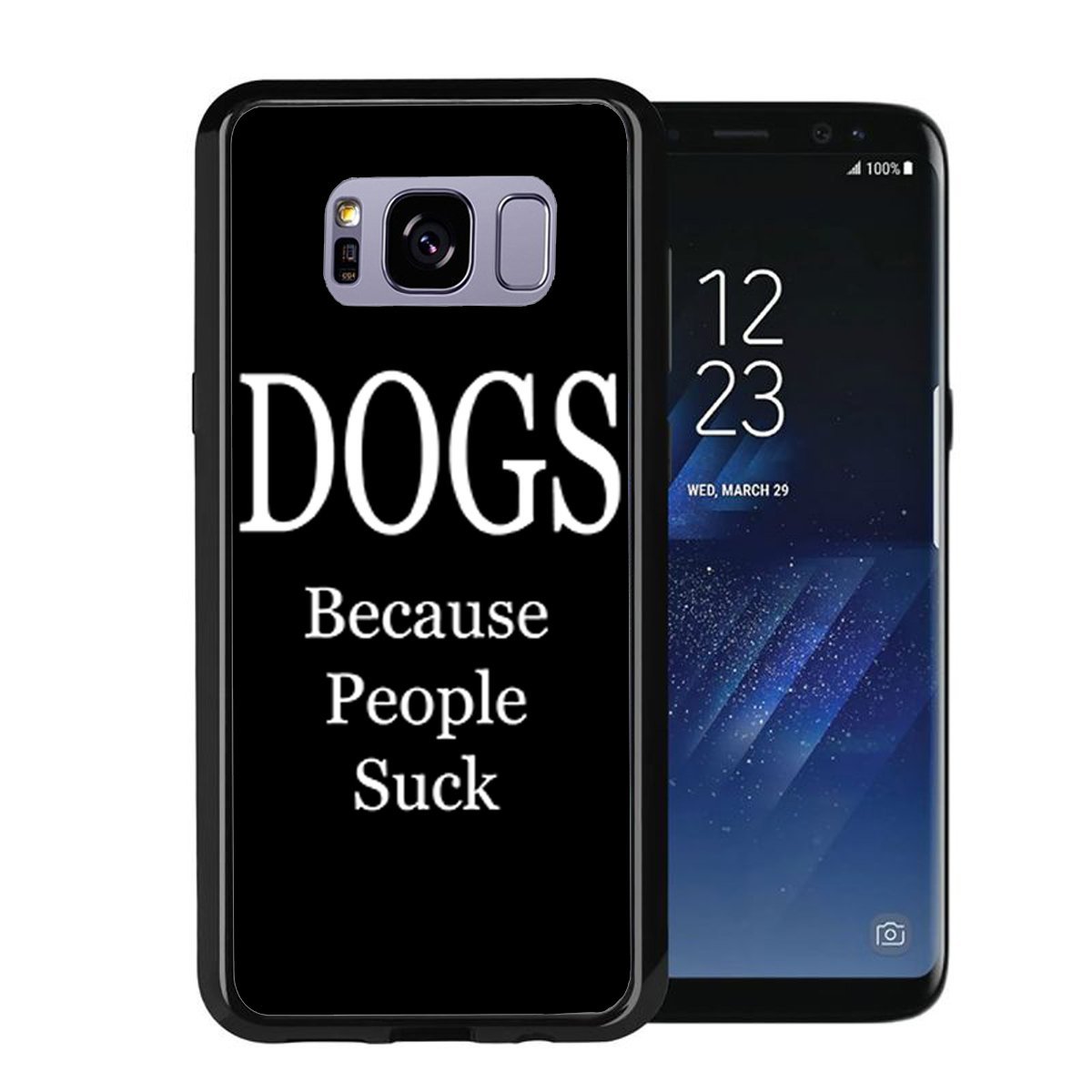 Dogs Because People Suck Case for Samsung Galaxy S8